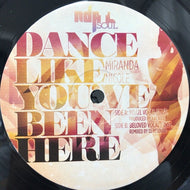 MIRANDA NICOLE / DANCE LIKE YOU'VE BEEN HERE