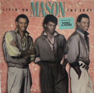 MASON / LIVIN' ON THE EDGE