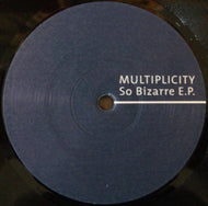 MULTIPLICITY / SO BIZARRE E.P.