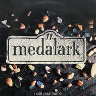 MEDALARK ELEVEN / I Call Your Name