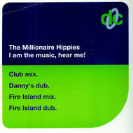 MILLIONAIRE HIPPIES / I AM THE MUSIC, HEAR ME