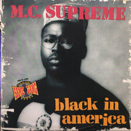 M.C. SUPREME / BLACK IN AMERICA