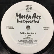 MASTA ACE INCORPORATED / BORN TO ROLL