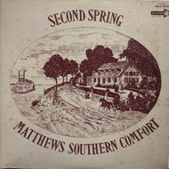 MATTHEWS SAUTHERN COMFORT / Second Spring