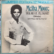 MELBA MOORE / Pick Me Up, I'll Dance / Where Did You Ever Go 