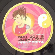 MAT 303 & JOSH LOVE / PRINCESITA