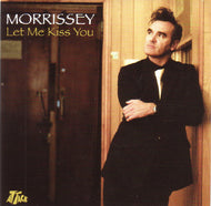 MORRISSEY / LET ME KISS YOU