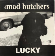 MAD BUTCHERS / Lucky