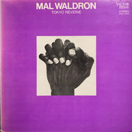MAL WALDRON / Tokyo Reverie