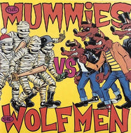 MUMMIES Vs. WOLFMEN / The Mummies Vs. The Wolfmen