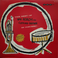 MAX ROACH AND CLIFFORD BROWN / The Best Of Max Roach And Clifford Brown In Concert