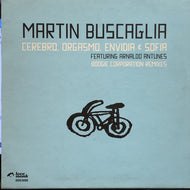 MARTIN BUSCAGLIA / Cerebro, Orgasmo, Envidia & Sofia