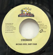 MICHAEL ROSE, BABY CHAM / Stronger