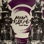MINOR LEAGUE / Last Hope 