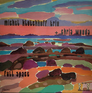 MICHEL KLOTCHKOFF TRIO / Full Space