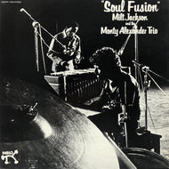 MILT JACKSON AND MONTY ALEXANDER TRIO / Soul Fusion