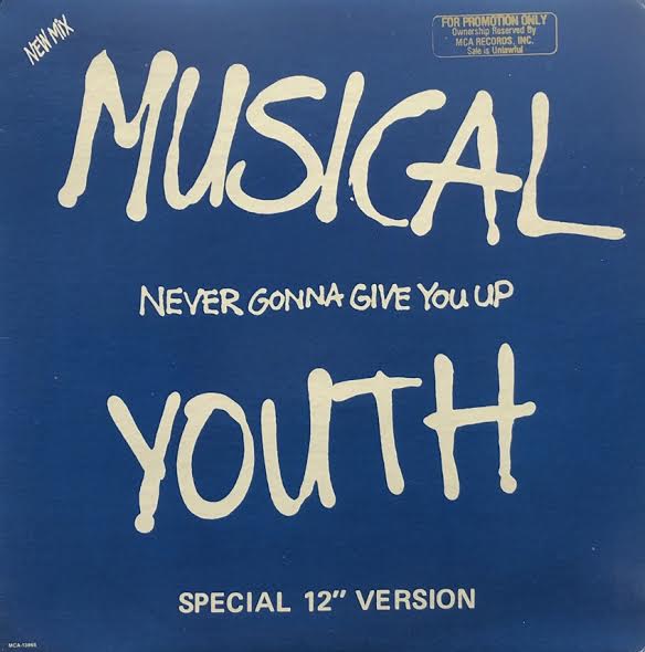 MUSICAL YOUTH / Never Gonna Give You Up