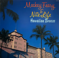 MACKEY FEARY & NITE LIFE / Hawaiian Breeze