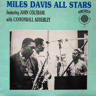 MILES DAVIS ALL STARS / Miles Davis All Stars Featuring John Coltrane With Cannonball Adderley