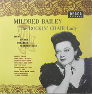 MILDRED BAILEY / The Rockin' Chair Lady