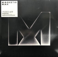 MAGNETIC MAN / I Need Air