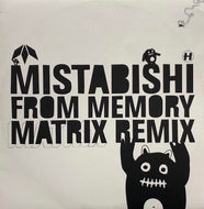 MISTABISHI / From Memory (Matrix Remix)