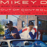 MIKEY D & THE L.A. POSSE / Out Of Control / Comin' In The House