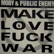MOBY & PUBLIC ENEMY / Make Love Fuck War