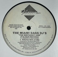 MIAMI BASS DJ'S / The Birthday Jam (It's Your Birthday)
