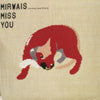 MIRWAIS / MISS YOU