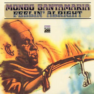 MONGO SANTAMARIA / FEELIN ALRIGHT