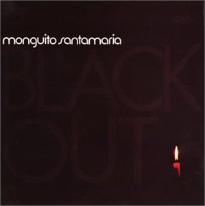 MONGUITO SANTAMARIA / BLACKOUT