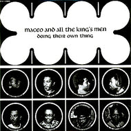 MACEO & ALL THE KINGS MEN / DOING THEIR OWN THING