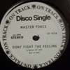 MASTER FORCE / DON'T FIGHT THE FEELING