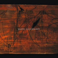 MANTIS / LOUD MINORITY