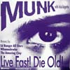 MUNK / LIVE FAST! DIE OLD! PART 2
