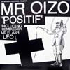 MR. OIZO / POSITIF