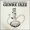 PRESTO & MHAX MONTES / GENRE JAZZ EP