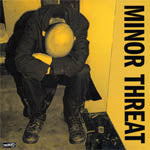 MINOR THREAT / MINOR THREAT