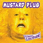 MUSTARD PLUG / BIG DADDY MULTITUDE