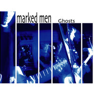 MARKED MEN / GHOSTS