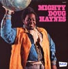 MIGHTY DOUG HAYNES / MIGHTY DOUG HAYNES