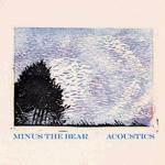 MINUS THE BEAR / ACOUSTICS