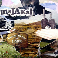MALAKAI / UGLY SIDE OF LOVE