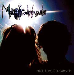 MAGIC WANDS / MAGIC LOVE & DERAMS EP