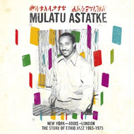 MULATU ASTATKE / THE STORY OF ETHIO JAZZ 1965-1975
