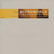 MICROWORLD / TIME BEFORE TECHNO
