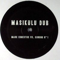 MARK ERNESTUS VS. KONONO NO.1 / MASIKULU DUB