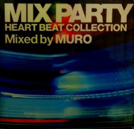 MURO / MIX PARTY -HEART BEAT COLLECTION-