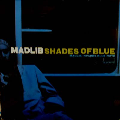 MADLIB / SHADES OF BLUE